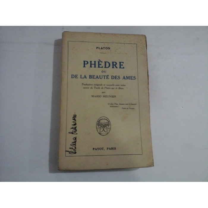    PHEDRE  OU  DE  LA  BEAUTE  DES  AMES  -  PLATON  -  Payot,  Paris 1922 